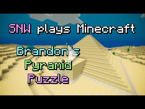 SNW plays Minecraft: Brandon's Pyramid Puzzle
